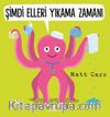 Şimdi Elleri Yıkama Zamanı