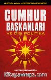 Cumhurbaşkanları ve Dış Politika