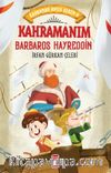 Kahramanım Barbaros Hayreddin & Kahraman Avcısı Kerem 8