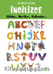 Alfabe… Harfler… Kelimeler / İngilizce Etkinlik Kitabı