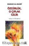 Özgürlük, O Çıplak Gelir 