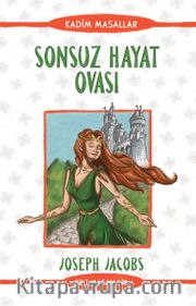 Sonsuz Hayat Ovası - Kelt Masalları <br /> Kadim Masallar