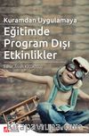 Kuramdan Uygulamaya Eğitimde Program Dışı Etkinlikler