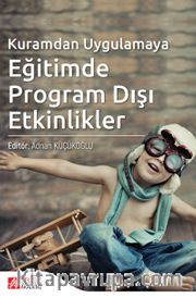 Kuramdan Uygulamaya Eğitimde Program Dışı Etkinlikler