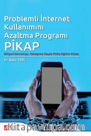 Problemli İnternet Kullanımını Azaltma Programı: Pikap
