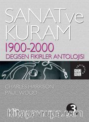 Sanat ve Kuram <br /> 1900-2000 Değişen Fikirler Antolojisi