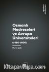 Osmanlı Medreseleri ve Avrupa Üniversiteleri (1450-1600)