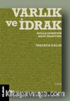 Varlık ve İdrak & Molla Sadra'nın Bilgi Tasavvuru
