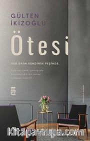 Ötesi <br /> Her Daim Kendinin Peşinde