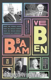 Babam ve Ben <br /> Çocuk Babanın Sırrıdır