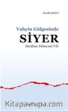 Vahyin Gölgesinde Siyer Medine Dönemi VII