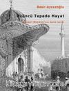 Üçüncü Tepede Hayat & Beyazıt Meydanı'nın Derin Tarihi
