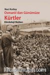 Osmanlı'dan Günümüze Kürtler & Kürdoloji Notları