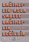 Bağımlılık Asla Sadece Bağımlılık Değildir