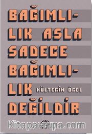 Bağımlılık Asla Sadece Bağımlılık Değildir