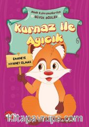 Kurnaz İle Ayıcık / Minik Kahramanlardan Büyük Sözler