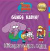 Güneş Kadın! /  Kral Şakir İlk Okuma Kitabı 14
