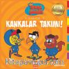 Kankalar Takımı / Kral Şakir İlk Okuma Kitabı 15