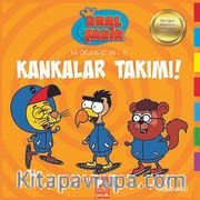 Kankalar Takımı / Kral Şakir İlk Okuma Kitabı 15