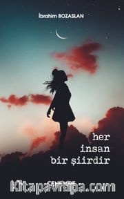Her İnsan Bir Şiirdir