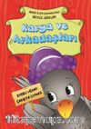 Karga ve Arkadaşları / Minik Kahramanlardan Büyük Sözler