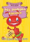 Söz Dinleyen Karınca / Minik Kahramanlardan Büyük Sözler