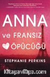 Anna ve Fransız Öpücüğü (Ciltli)