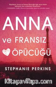 Anna ve Fransız Öpücüğü (Ciltli)