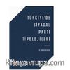  Türkiye’de Siyasal Parti Tipolojileri