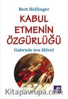 Kabul Etmenin Özgürlüğü
