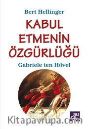 Kabul Etmenin Özgürlüğü