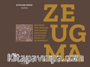 Zeugma <br /> Between Two Worlds: The Houses And Tombs Of Zeugma From Life To Eternity    