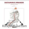 Sustainable Urbanism & Envisioniing New Agents for Planniing and Desigining Sustainable Spaces