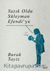 Yazık Oldu Süleyman Efendi’ye