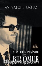 Adaletin Peşinde  Bir Ömür