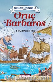 Oruç Barbaros / Barbaros Kardeşler 1