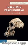 İnsanlığın Erken Dönemi: Homo Sapiens’e Doğru 
