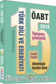 2016 ÖABT Türk Dili ve Edebiyatı Öğretmenliği 15 Tamamı Çözümlü Deneme (Fasikül Fasikül)