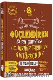 8. Sınıf T.C. İnkılap Tarihi ve Atatürkçülük Güçlendiren Soru Bankası