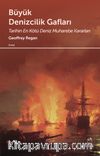 Büyük Denizcilik Gafları & Tarihin En Kötü Deniz Muharebe Kararları