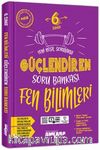 6. Sınıf Fen Bilimleri Güçlendiren Soru Bankası