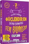 7. Sınıf Güçlendiren Fen Bilimleri Soru Bankası