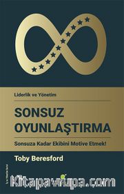 Sonsuz Oyunlaştırma <br /> Sonsuza Kadar Ekibini Motive Etmek