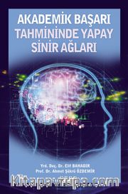 Akademik Başarı Tahmininde Yapay Sinir Ağları