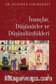 İnançlar, Düşünürler ve Düşündürdükleri