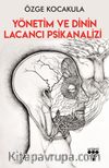 Yönetim ve Dinin Lacancı Psikanalizi