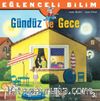 Eğlenceli Bilim - Gündüz ve Gece
