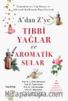 A’dan Z’ye Tıbbi Yağlar ve Aromatik Sular
