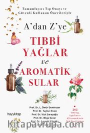 A’dan Z’ye Tıbbi Yağlar ve Aromatik Sular