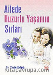 Ailede Huzurlu Yaşamın Sırları